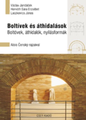 Horv�th S�ra Erzs�bet, Laczkovics J�nos V�clav Jand�cek - Bolt�vek �s �thidal�sok