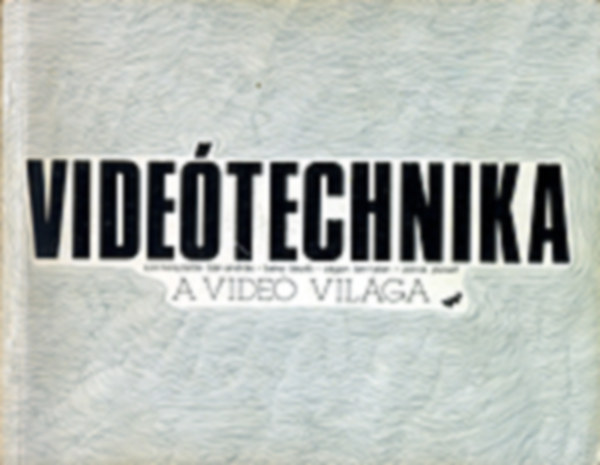 Bán András szerk. - Videótechnika A videó világa