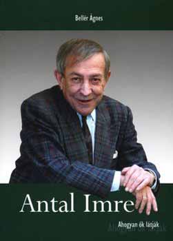 Bellr gnes - Antal Imre - Ahogyan k ltjk