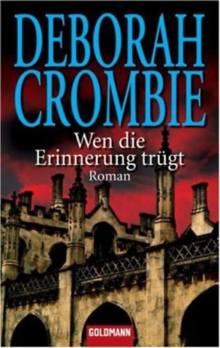 Deborah Crombie - Wen die Erinnerung tr�gt
