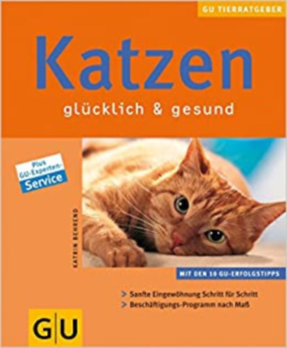 Katrin Behrend - Katzen gl�cklich & gesund