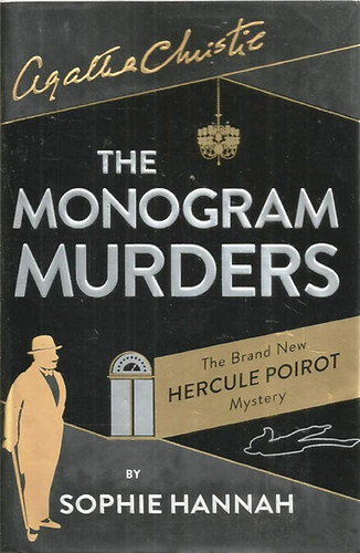 Agatha Chirstie; Sophie Hannah - The Monogram Murders