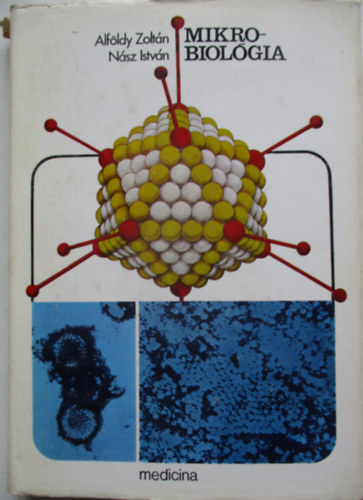Mikrobiol�gia (Gy�gyszer�sz- �s fogorvostan-hallgat�k r�sz�re) - M�sodik, �tdolgozott kiad�s