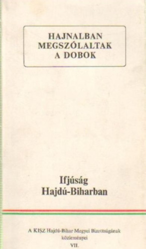 Hajnalban megszlaltak a dobok