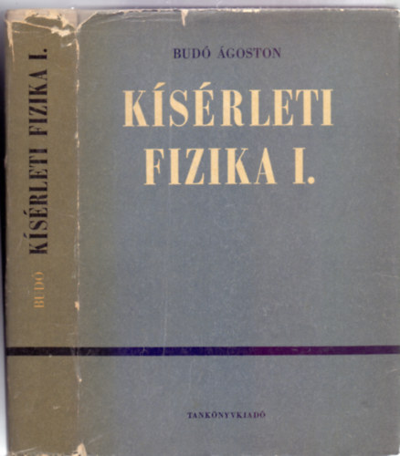 Dr. Bud goston - Dr. Pcza Jen - Ksrleti fizika I. (Mechanika, hangtan, htan - Egyetemi tanknyv - Negyedik kiads 622 brval)