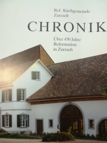 Chronik ber 450 jahre reformation in zurzach