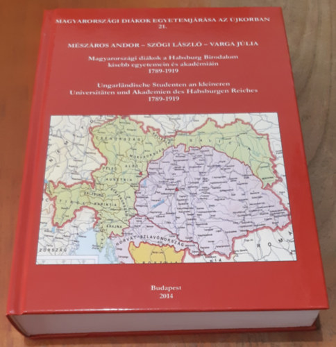 Magyarorszgi dikok a Habsburg Birodalom kisebb egyetemein s akadmiin 1789-1919 Magyarorszgi dikok egyetemjrsa az jkorban 21.