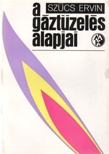Sz�cs Ervin - A g�zt�zel�s alapjai