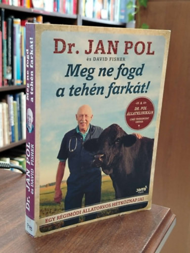 Fisher, David Jan Pol - Meg ne fogd a tehén farkát!