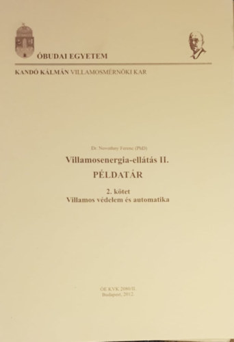 Villamosenergia-ell�t�s II. -  2. k�tet - P�ldat�r - Villamos v�delem �s automatika