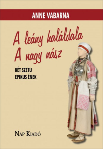 A le�ny hal�ldala. A nagy n�sz