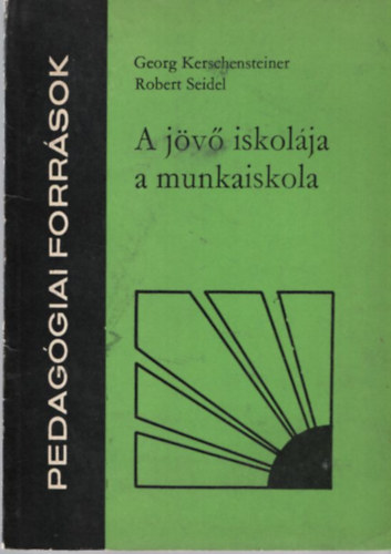 A j�v� iskol�ja a munkaiskola
