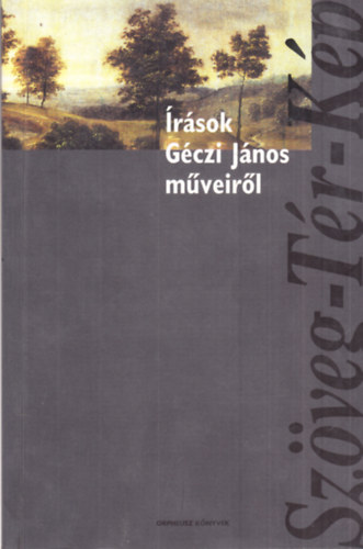 H. Nagy Pter - Szveg - Tr - Kp -  rsok Gczi Jnos mveirl