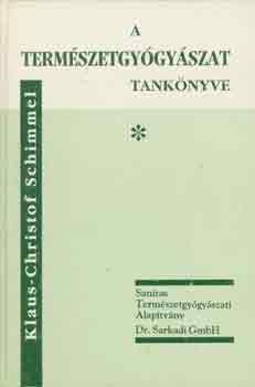 Klaus-Christof Schimmel - A termszetgygyszat tanknyve I-II.