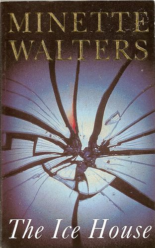 Minette Walters - The Ice House
