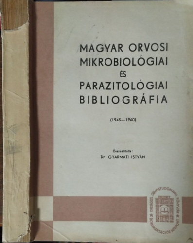Magyar orvosi mikrobiolgiai s parazitolgiai bibliogrfia, 1945-1960