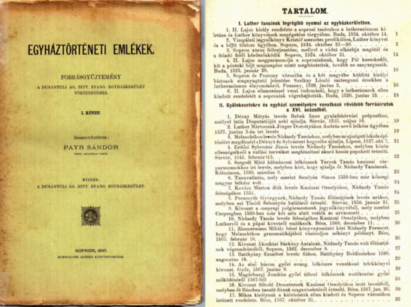 Payr Sndor - Egyhztrtneti emlkek - Forrsgyjtemny a Dunntuli g. HItv. Evang. Egyhzkerlet trtnethez I. ktet (1910)