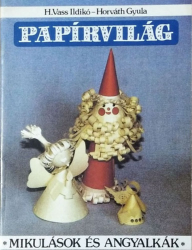 Pap�rvil�g - Mikul�sok �s angyalk�k