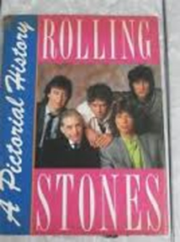 Rolling Stones A pictorial history