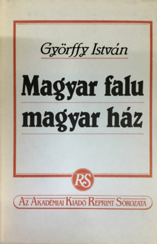 Gyrffy Istvn - Magyar falu, magyar hz