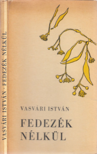 Fedez�k n�lk�l (dedik�lt)