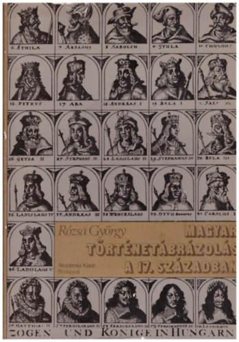 Rzsa Gyrgy - Magyar trtnetbrzols a 17. szzadban