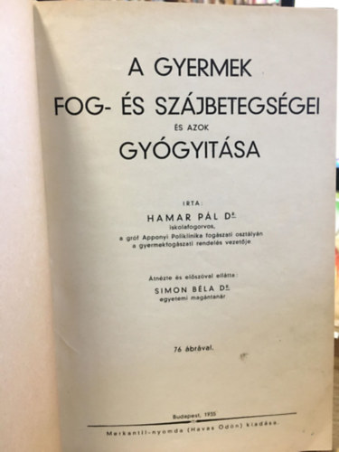 A gyermek fog- �s sz�jbetegs�gei �s azok gy�gy�t�sa