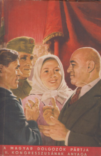 A Magyar Dolgoz�k P�rtja II. kongresszus�nak anyaga