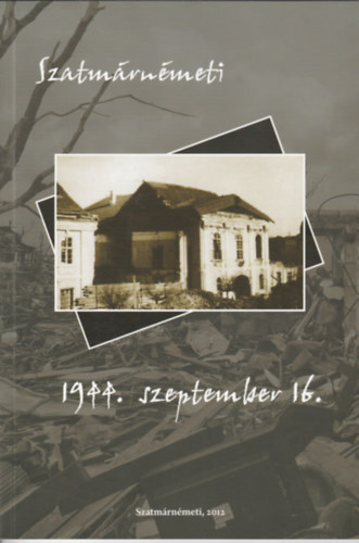 Szatmrnmeti - 1944. szeptember 16.