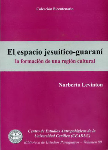 Norberto Levinton - El espacio jesu�tico-guaran�