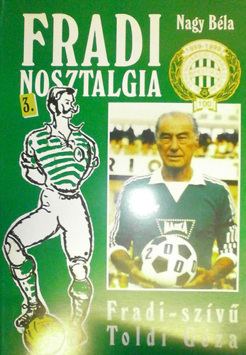 Nagy Bla - Fradi nosztalgia 3. Fradi-szv Toldi Gza