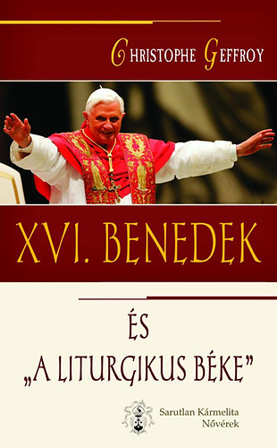 XVI. Benedek s a 'liturgikus bke'