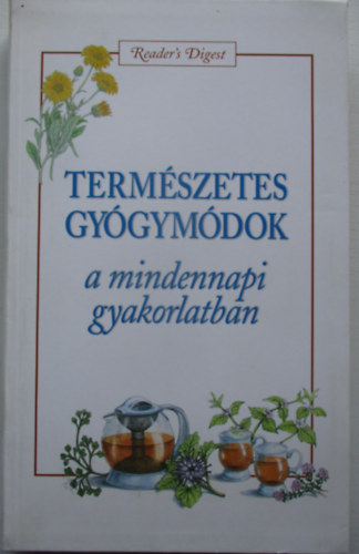 Termszetes gygymdok a mindennapi gyakorlatban