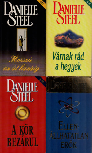 4 db Danielle Steel egytt: Ellenllhatatlan erk, A kr bezrul, Vrnak rd a hegyek, Hossz az t hazig.