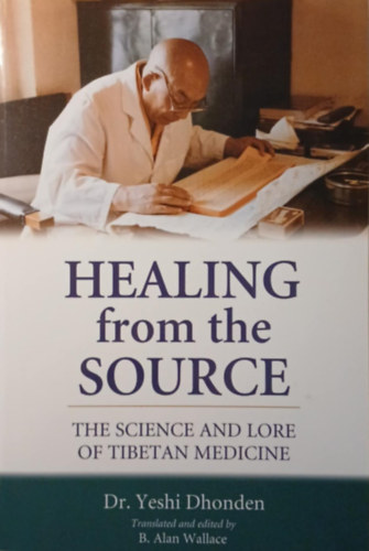 Dr. B. Alan Wallace Yeshi Dhonden - Healing from the Source