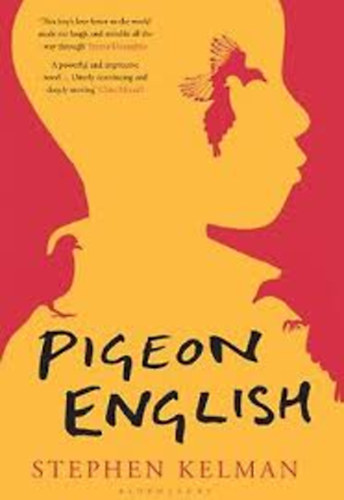 Stephen Kelman - Pigeon English