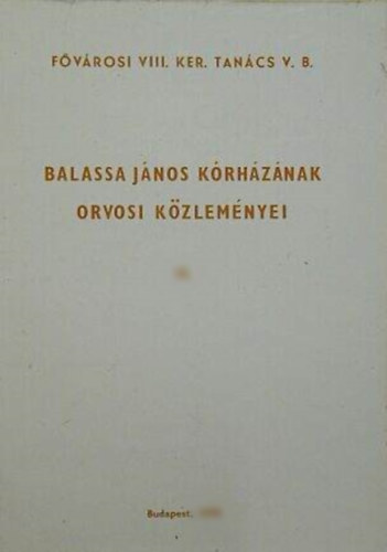 Balassa J�nos k�rh�z�nak orvosi k�zlem�nyei 10.