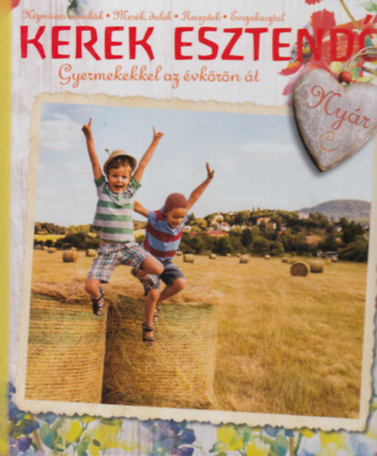 Kerek esztend (Gyermekekkel az vkrn t) - Nyr