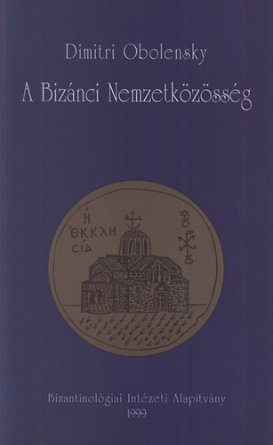 A Biznci Nemzetkzssg (Kelet-Eurpa 500-1453)