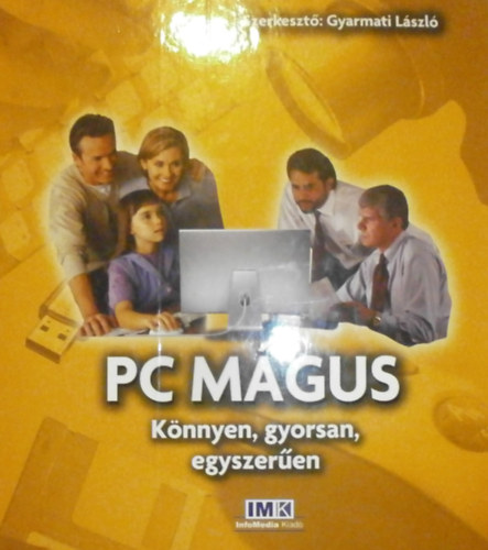 Gyarmati Lszl  (szerk.) - PC Mgus