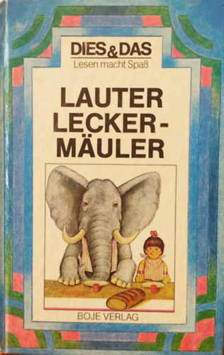 Dies & Das - Lesen macht Spa: Lauter Leckermuler