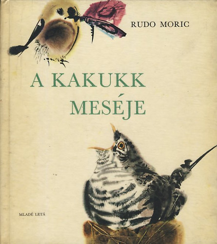 Rudo Moric - A kakukk mesje