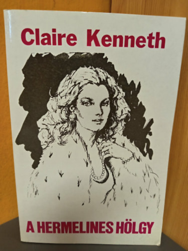 3 db Claire Kenneth k�nyv: A hermelines h�lgy + Dupla martini + Randev� R�m�ban