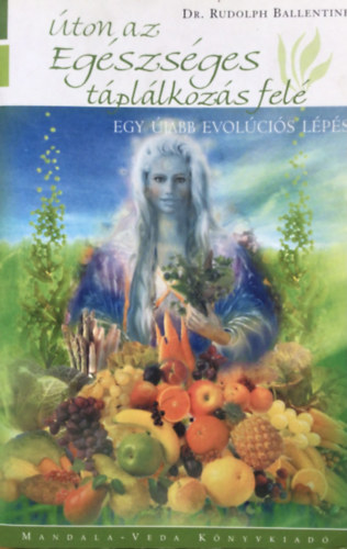 ton az egszsges tpllkozs fel - Egy jabb evolcis lps