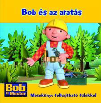 Bob, a mester - Bob s az arats