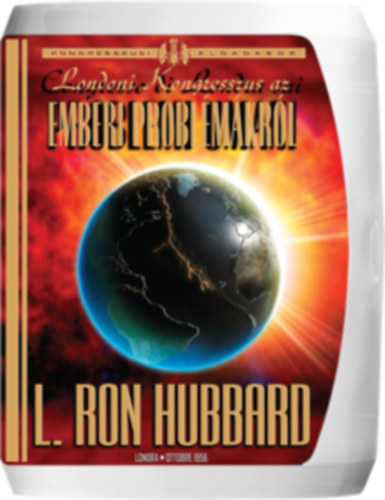 L. Ron Hubbard - Londoni Kongresszus az Emberi problmkrl
