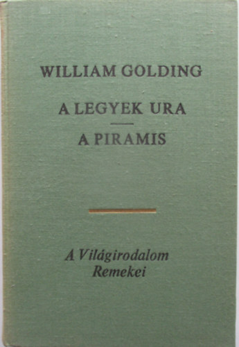 A legyek ura - A piramis (A Vilgirodalom Remekei)