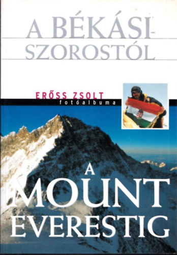 A Bksi-szorostl a Mount Everestig (Erss Zsolt fotalbuma)