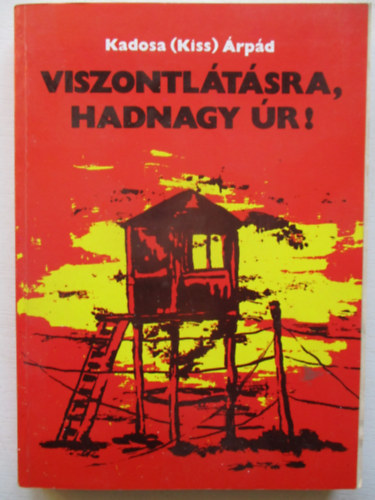 Viszontl�t�sra, hadnagy �r!
