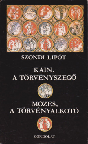 Kin, a trvnyszeg - Mzes, a trvnyalkot